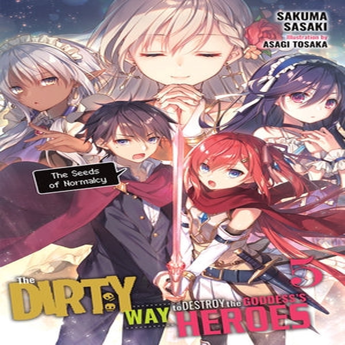The Dirty Way to Destroy the Goddess Heroes Light Novel Volume 5